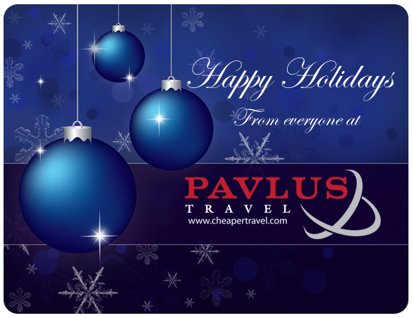 Happy Holidays from everyone at Pavlus Travel